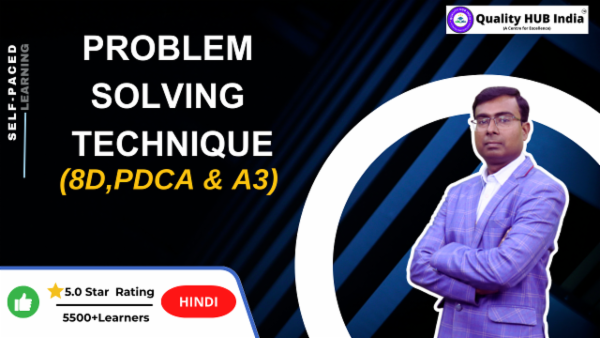 Problem Solving Techniques (8D, PDCA and A3) Hindi